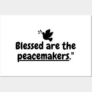 Blessed are the peacemakers. Posters and Art